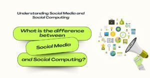 Difference between Social Media and Social Computing
