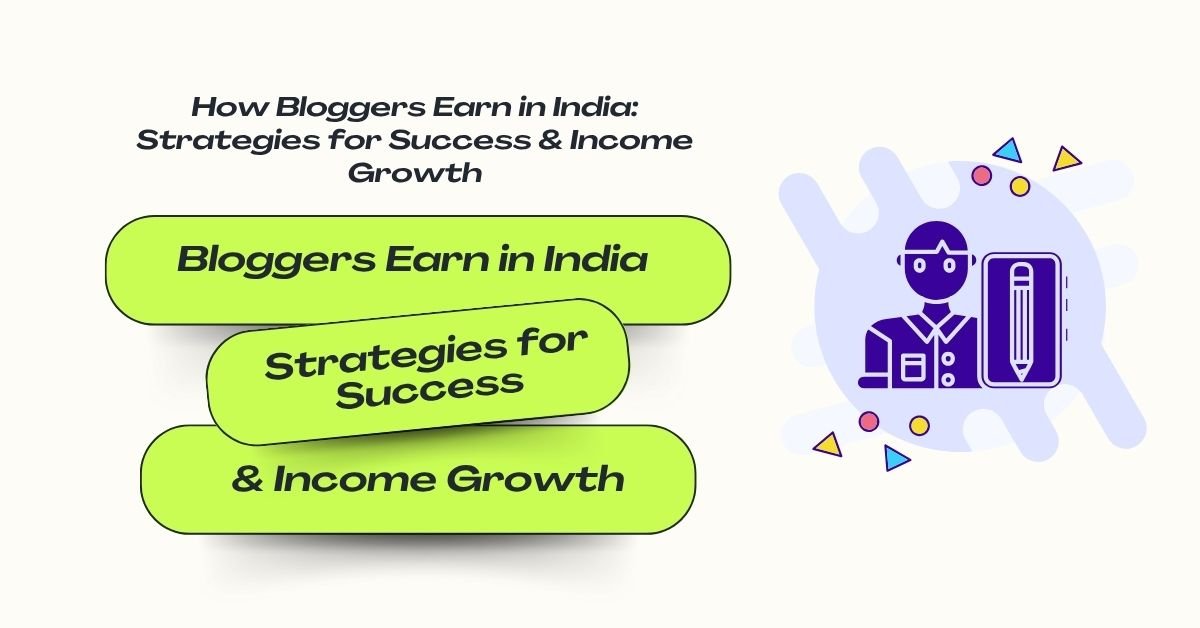 Blogger Earn in India