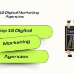Top 15 Digital Marketing Agencies