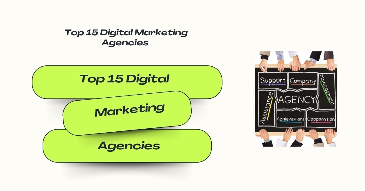 Top 15 Digital Marketing Agencies