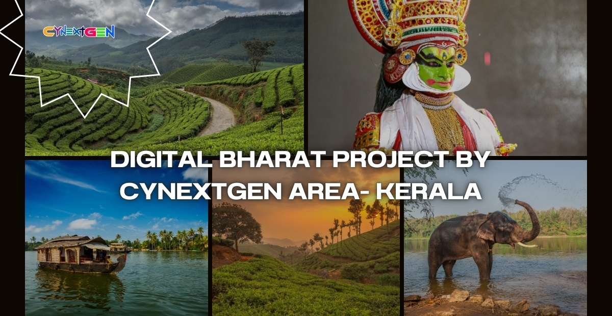 DIGITAL BHARAT PROJECT BY CYNEXTGEN AREA – KERALA