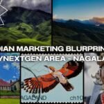 INDIAN MARKETING BLURPRINT BY CYNEXTGEN AREA – NAGALAND