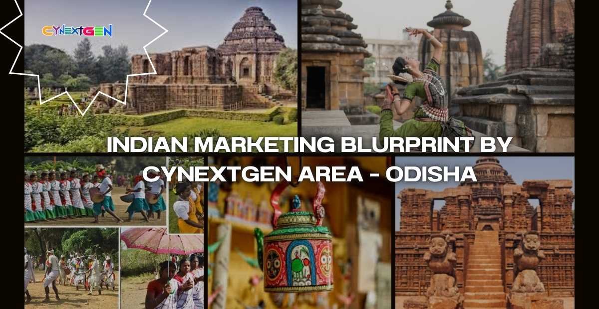 INDIAN MARKETING BLURPRINT BY CYNEXTGEN AREA – ODISHA