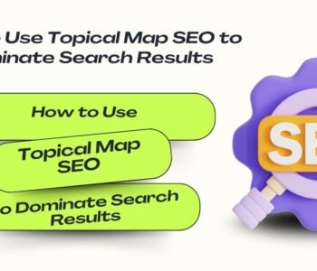 3D illustration of SEO gear and magnifying glass with text 'How to Use Topical Map SEO to Dominate Search Results' for digital marketing and content strategy.