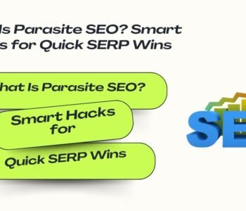 What Is Parasite SEO