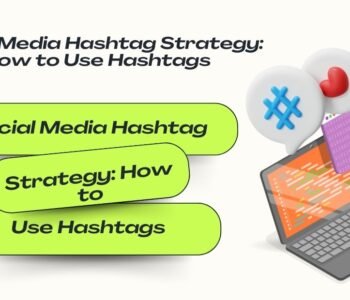 Social media hashtag strategy blog cover showing how to use hashtags to improve reach and engagement