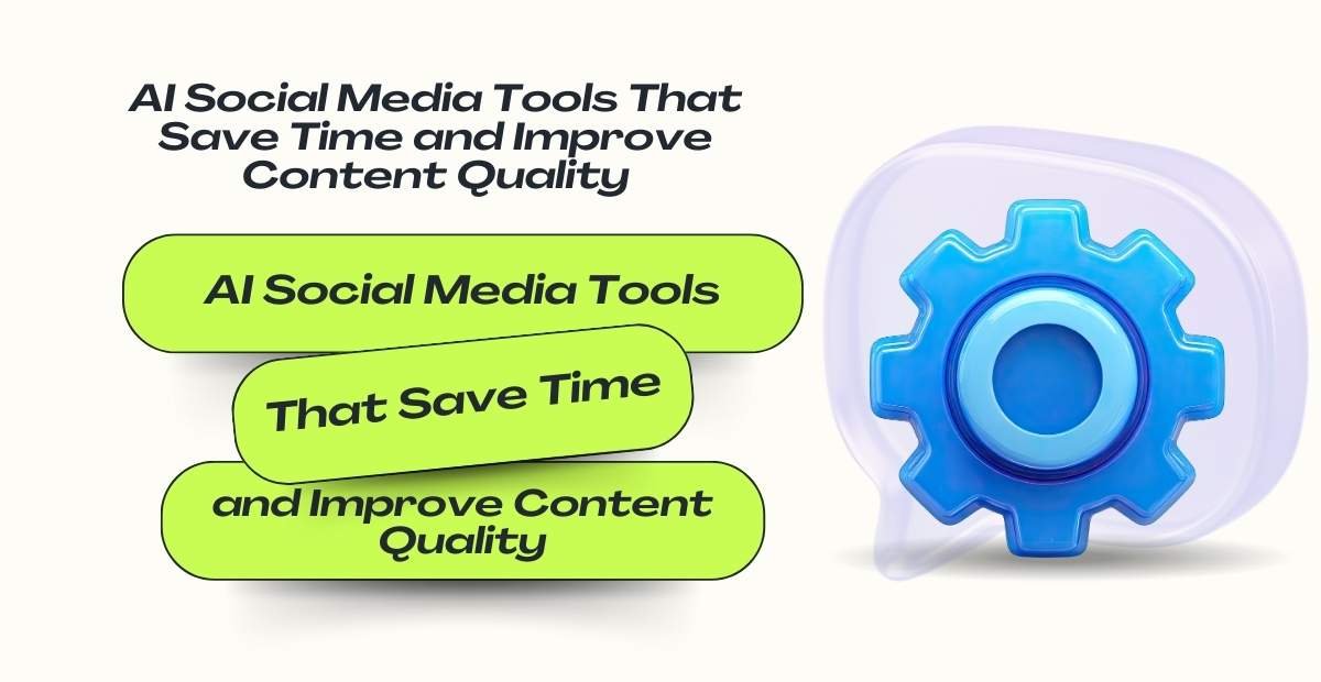 AI social media tools blog cover showing tools that save time and improve content quality for marketers
