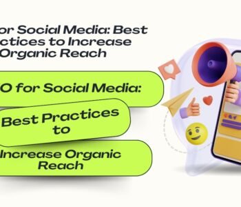SEO for social media blog cover showing best practices to increase organic reach and engagement