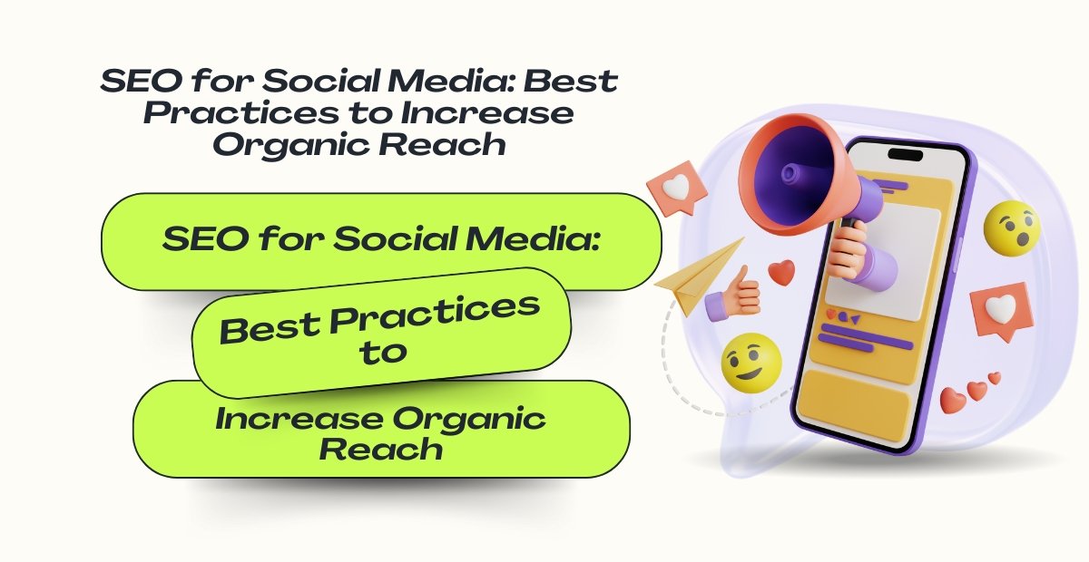 SEO for social media blog cover showing best practices to increase organic reach and engagement