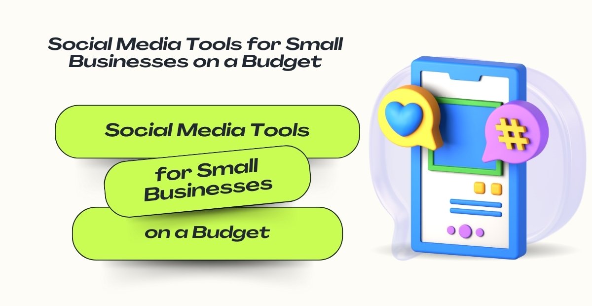 Social media tools for small businesses on a budget blog cover showing affordable tools to manage posts and engagement