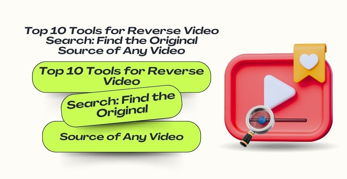 Top 10 tools for reverse video search illustration showing video player icon with magnifying glass to find original source of any video.